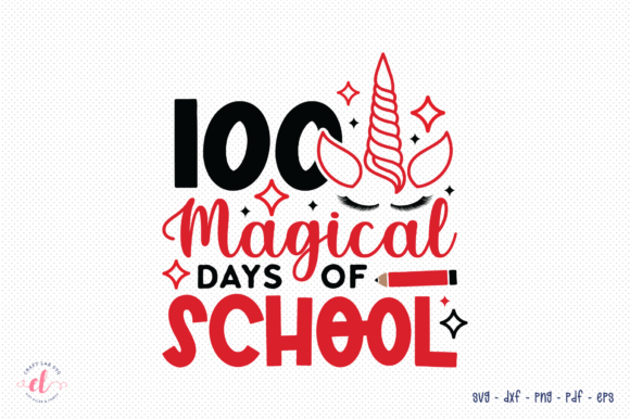 100 Magical Days of School SVG Review