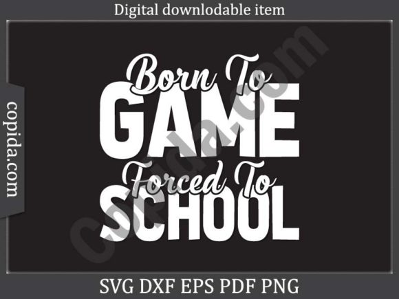 Born to Game Forced to School SVG: A Maker’s Review