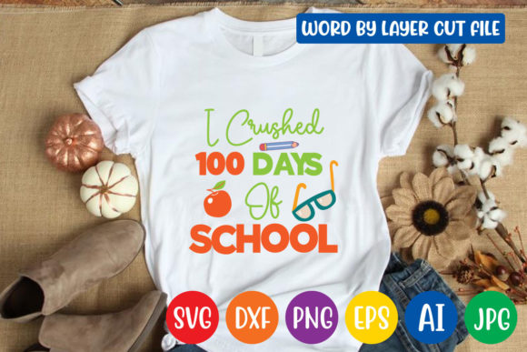 I Crushed 100 Days of School SVG: A Stitch Test