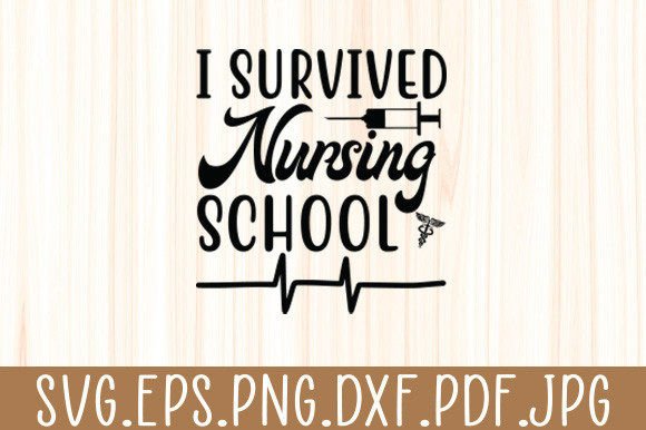 I Survived Nursing School SVG: A Designer’s Review