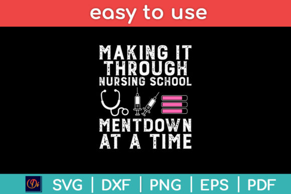 Making It Through Nursing School SVG Review
