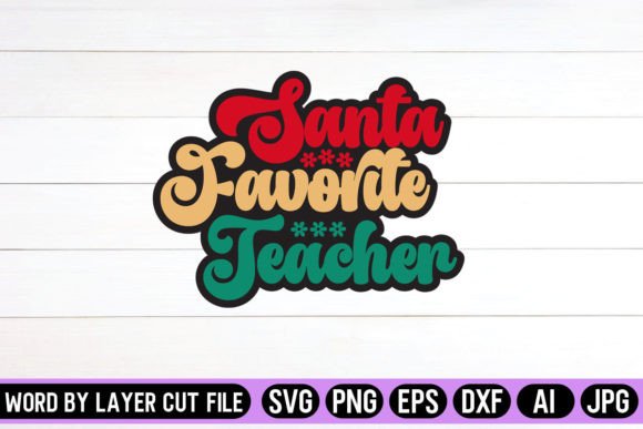 Santa Favorite Teacher SVG: A Designer’s Stitch Review