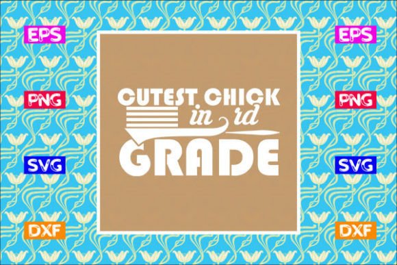 School Svg Design: Cutest Chick in 3rd G Review