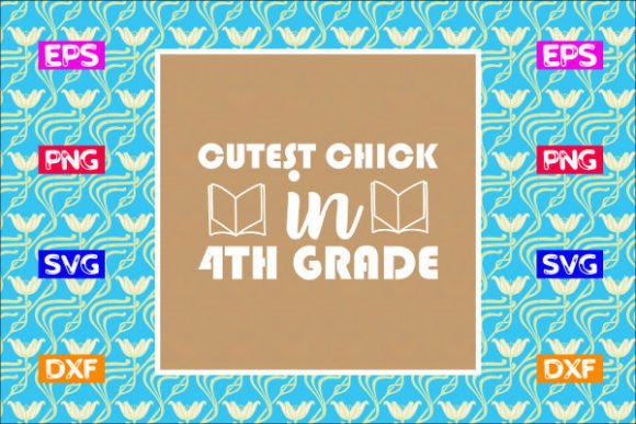 School SVG Design: Cutest Chick in 4th G Review